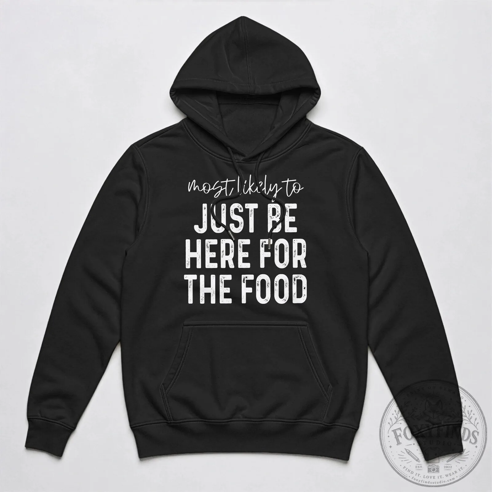 Most Likely To Just Be Here For The Food Funny Thanksgiving T-Shirt 23 Most Likely To Just Be Here For The Food Funny Thanksgiving T-Shirt